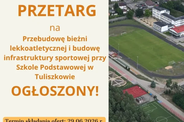 Gmina Tuliszków ogłasza przetarg na przebudowę bieżni i budowę infrastruktury sportowej przy szkole podstawowej