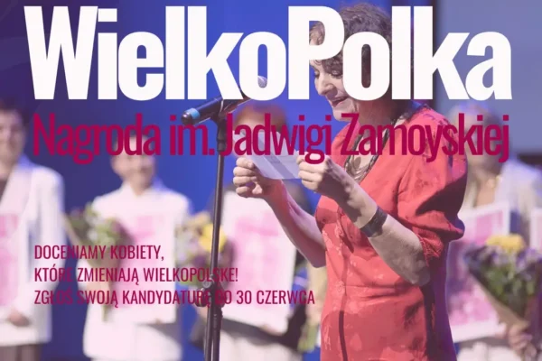 Rusza konkurs „WielkoPolka – Nagroda im. Jadwigi Zamoyskiej” – zgłoś wyjątkową kobietę z Turku
