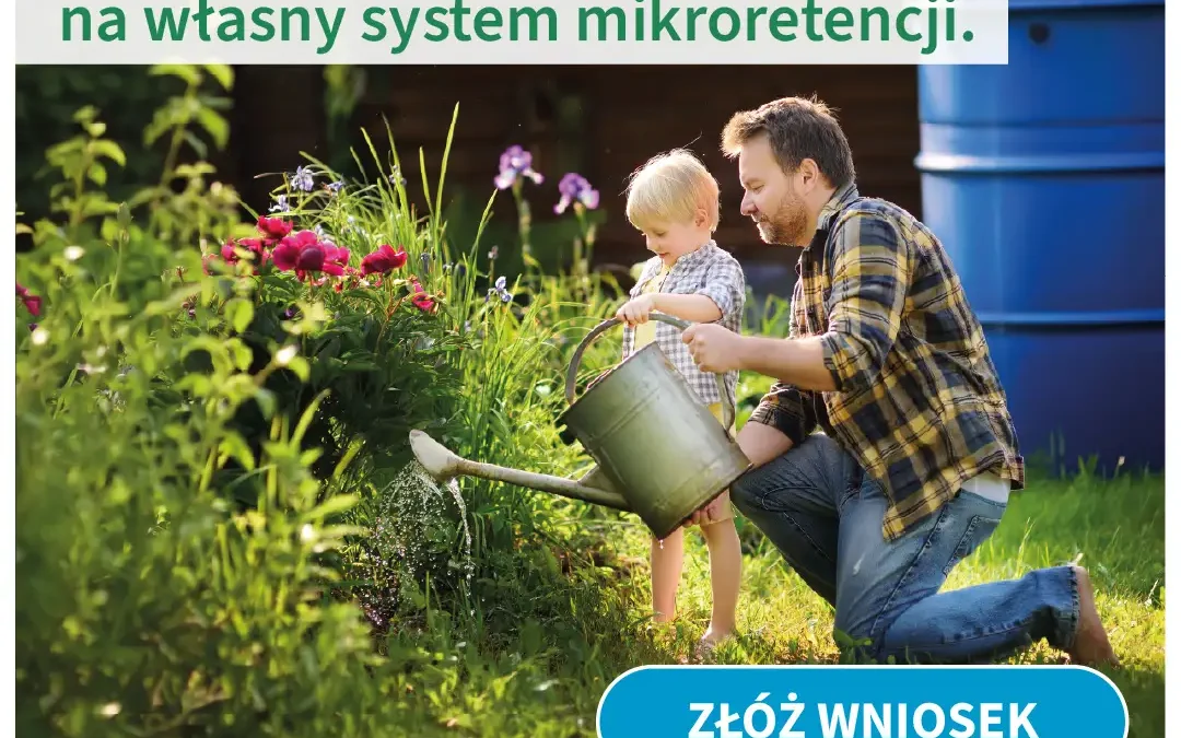 Ruszył nabór wniosków w Programie Mikroretencja – do 8 000 zł na zatrzymanie deszczówki