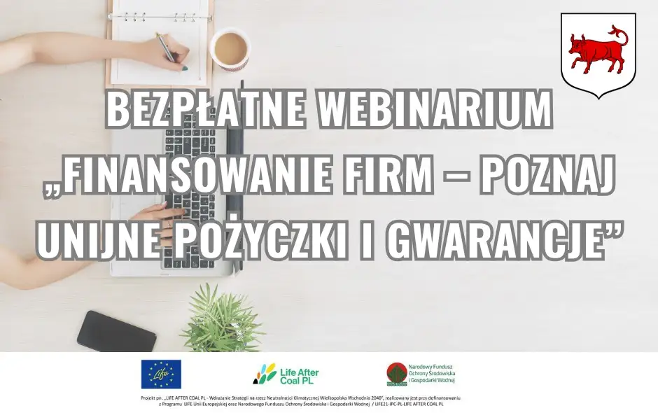 Bezpłatne webinarium o unijnych pożyczkach i gwarancjach dla firm z Wielkopolski