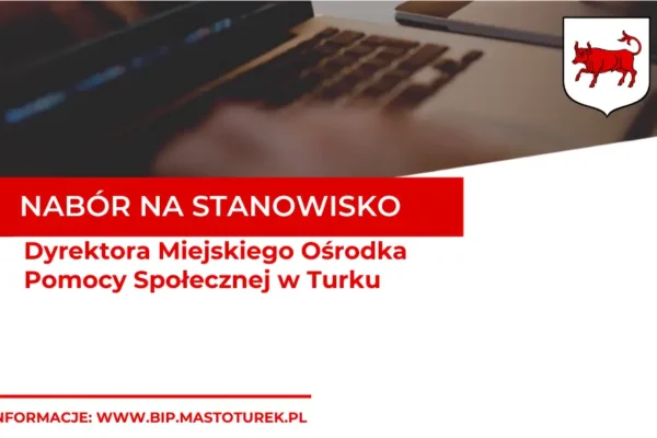 Nabór na stanowisko Dyrektora MOPS w Turku