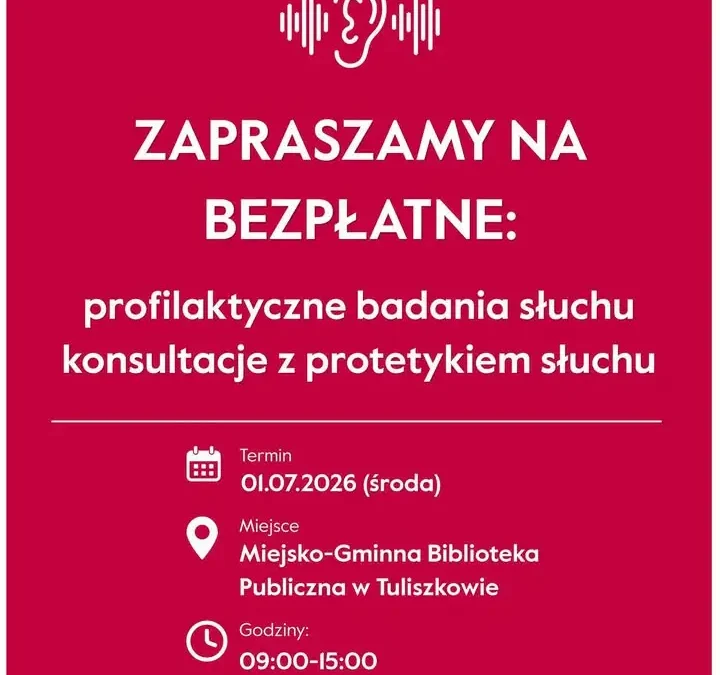 Bezpłatne badania słuchu w Tuliszkowie – 1 lipca 2026