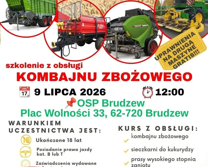 Szkolenie operatora kombajnu zbożowego w Brudzewie – 9 lipca 2026
