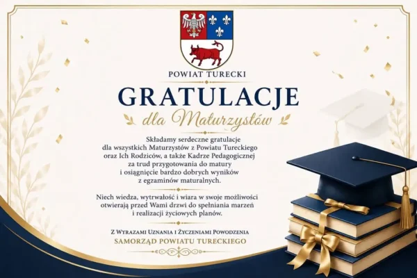 Samorząd Powiatu Tureckiego składa gratulacje maturzystom