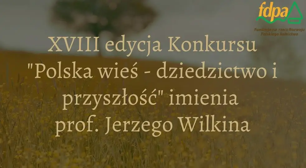 Konkurs „Polska wieś – dziedzictwo i przyszłość” dla młodych naukowców