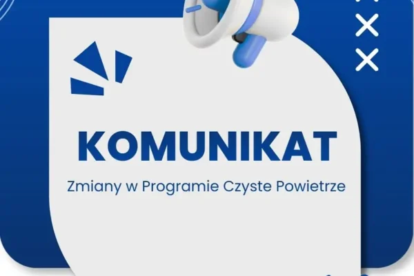 Nowe zasady w programie Czyste Powietrze od 20 lipca 2026