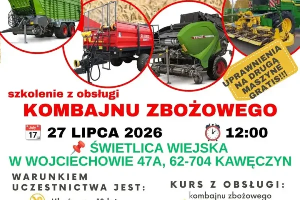 Szkolenie z obsługi kombajnu zbożowego w Wojciechowie – zapisy trwają