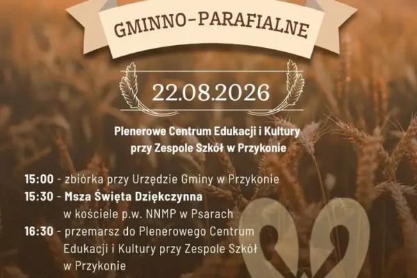 Dożynki Gminno-Parafialne 2026 w Przykonie – zaproszenie na święto plonów