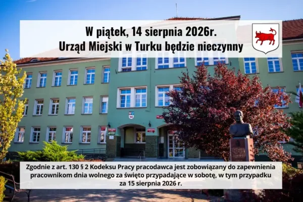 Uwaga mieszkańcy! Urząd Miejski w Turku nieczynny 14 sierpnia