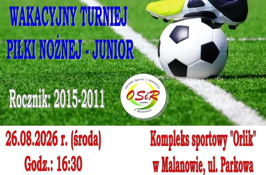 Wakacyjny Turniej Piłki Nożnej Junior w Malanowie – zapisy trwają!