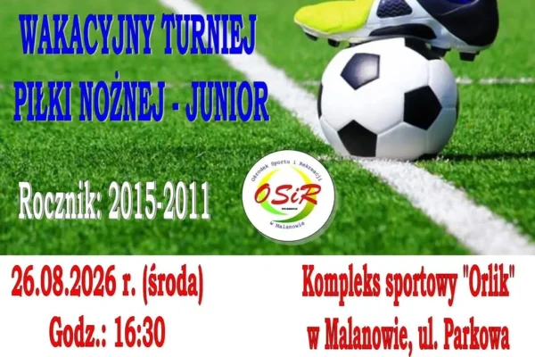 Wakacyjny Turniej Piłki Nożnej Junior w Malanowie – zapisy trwają!