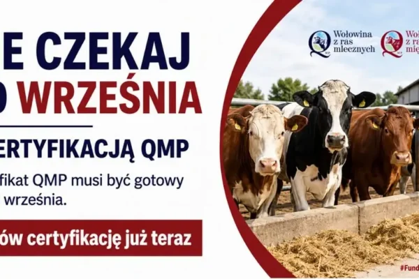 Rolnicy: certyfikat QMP tylko do 30 września 2026