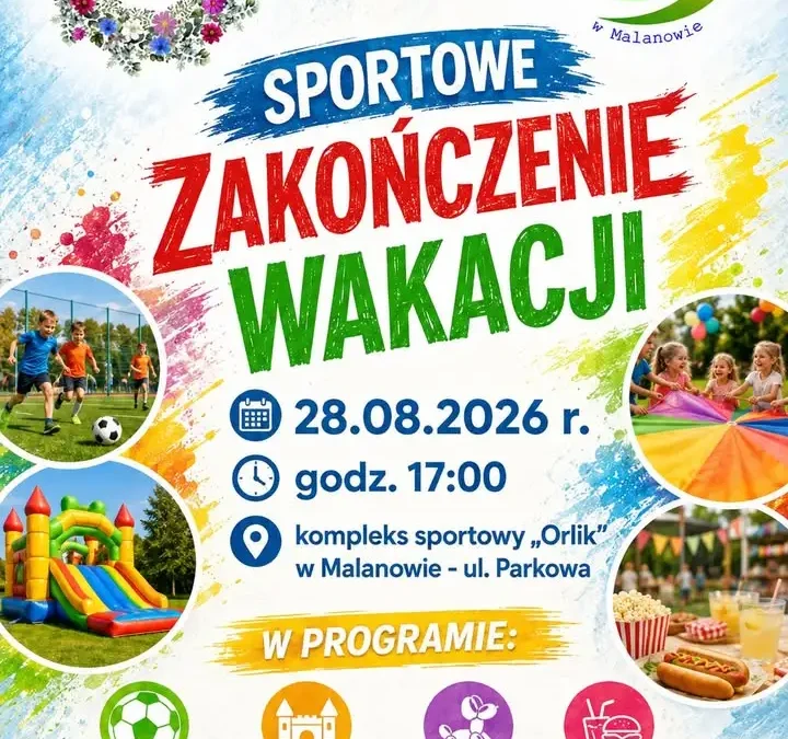 Sportowe Zakończenie Wakacji w Malanowie – 28 sierpnia na Orliku