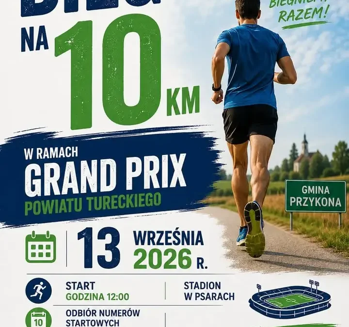 Grand Prix Powiatu Tureckiego: Bieg na 10 km w Przykonie już 13 września