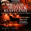 Maciej Tubis zagra Chopina w Malanowie – wieczór muzyki klasycznej