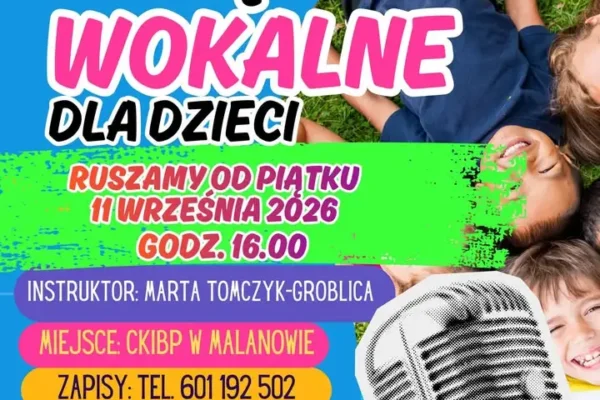 Bezpłatne zajęcia wokalne dla dzieci w Malanowie – start 11 września
