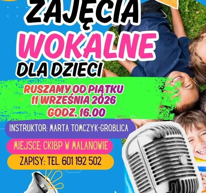 Bezpłatne zajęcia wokalne dla dzieci w Malanowie – start 11 września