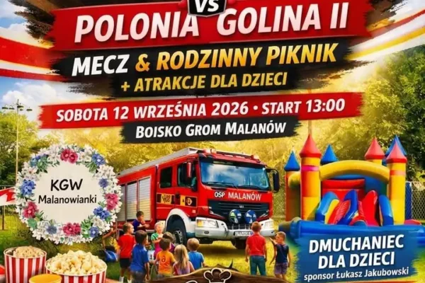 Grom Malanów kontra Polonia Golina II – mecz i rodzinny piknik już w sobotę