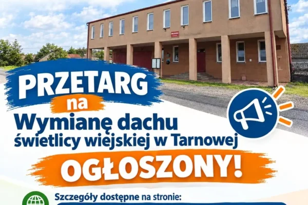 Tuliszków ogłasza przetarg na wymianę dachu świetlicy w Tarnowej