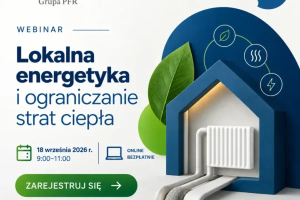 Webinar PARP o lokalnej energetyce i ograniczaniu strat ciepła – już 18 września