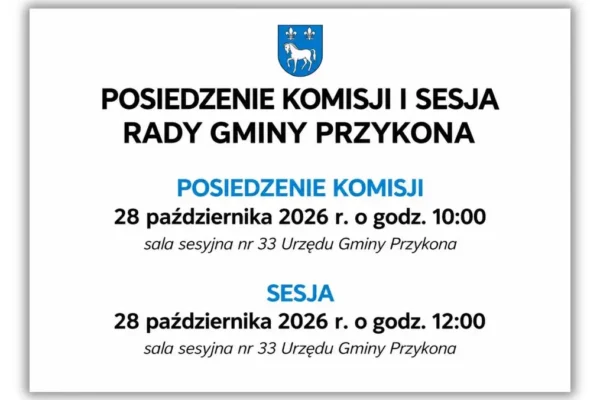 Posiedzenie Komisji i Sesja Rady Gminy Przykona – 28 października 2026