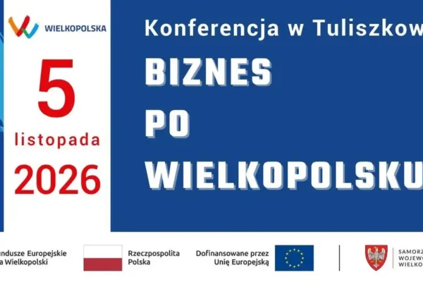 Biznes po wielkopolsku w Tuliszkowie – spotkanie dla przedsiębiorców już 5 listopada